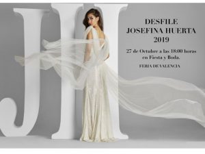 Lee más sobre el artículo Josefina Huerta vuelve a desfilar en la Pasarela Fiesta y Boda con su nueva colección de novia 2019