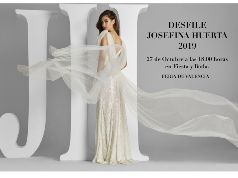 En este momento estás viendo Josefina Huerta vuelve a desfilar en la Pasarela Fiesta y Boda con su nueva colección de novia 2019